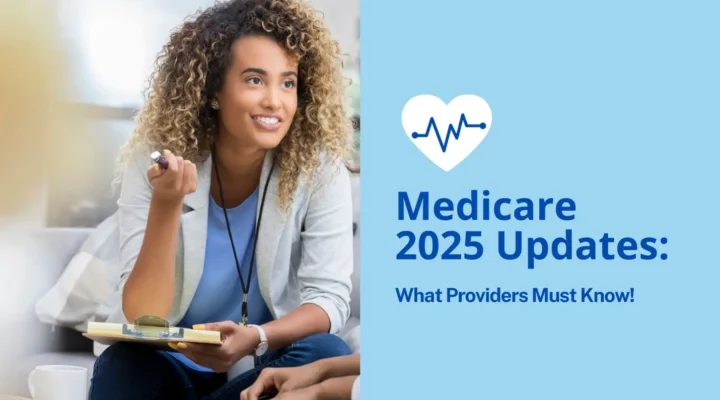 Medicare Updates 2025: Key Changes & Impact on Providers