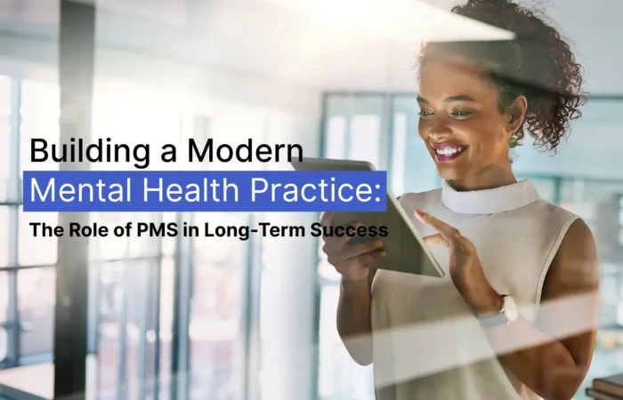 Building a modern mental health practice