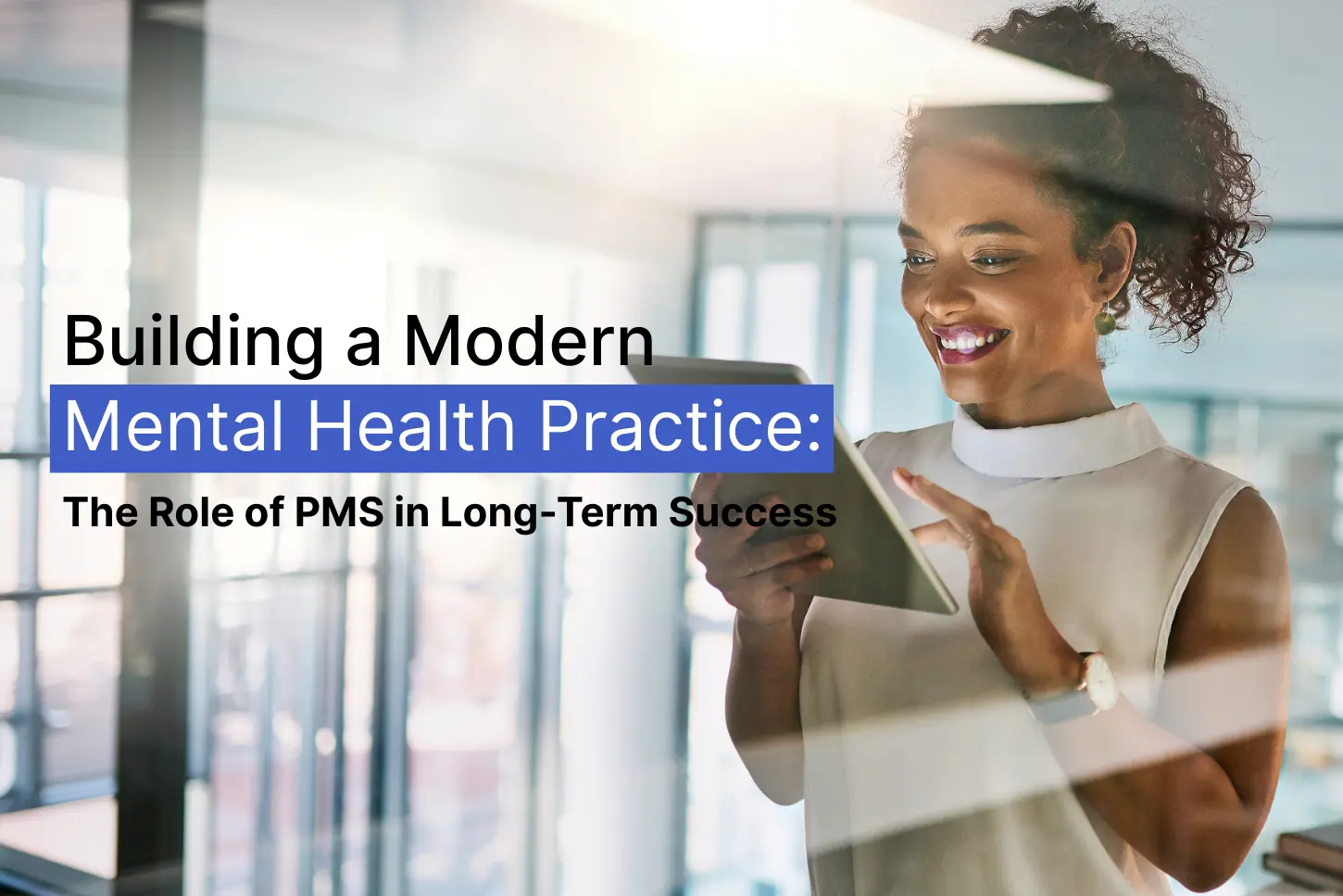 Building a modern mental health practice